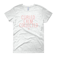 Load image into Gallery viewer, Curled Calm and Collected - Women&#39;s short sleeve t-shirt
