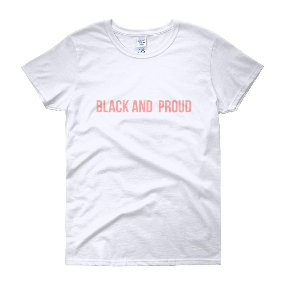 Black and Proud - Women's short sleeve t-shirt