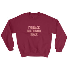 Load image into Gallery viewer, I&#39;m Black Mixed With Black - Sweatshirt
