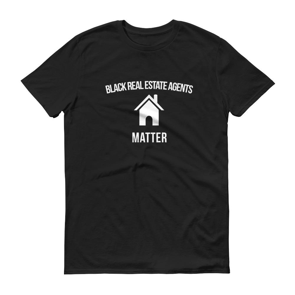 Black Real Estate Agents Matter - Unisex Short-Sleeve T-Shirt
