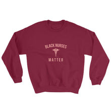 Load image into Gallery viewer, Black Nurses Matter - Sweatshirt
