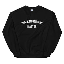 Load image into Gallery viewer, Black Morticians Matter - Unisex Sweatshirt

