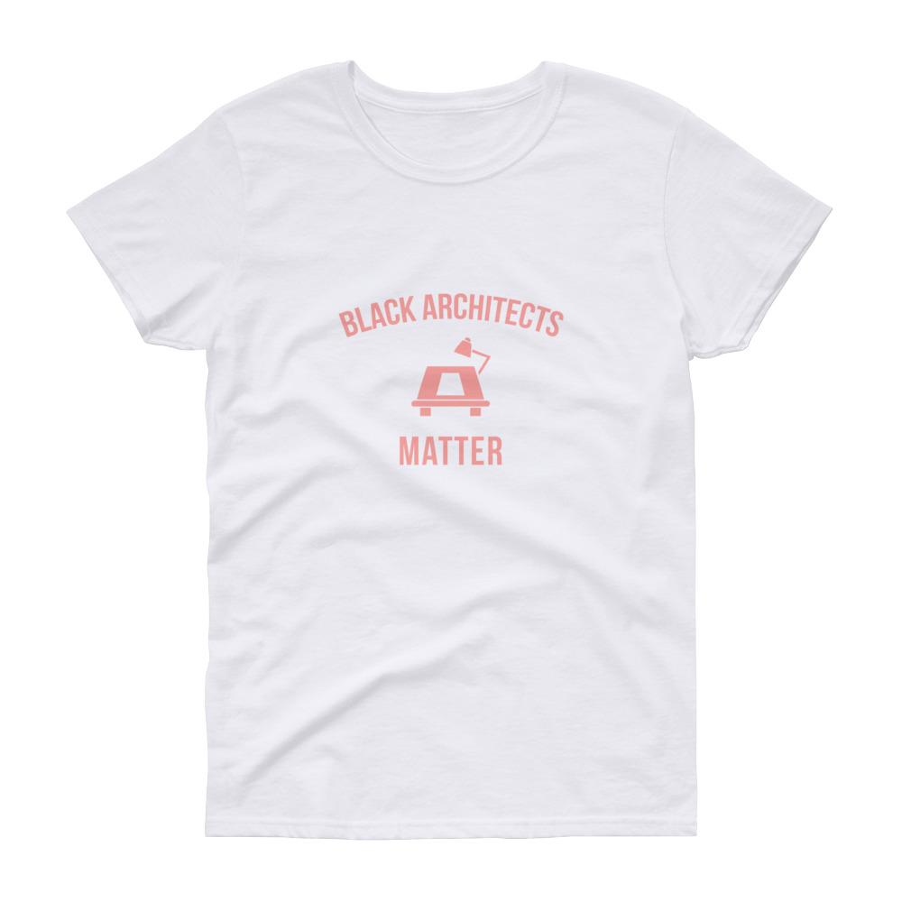 Black Architects Matter -Women's short sleeve t-shirt