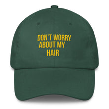 Load image into Gallery viewer, Don&#39;t Worry About My Hair - Classic Hat
