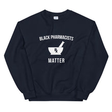 Load image into Gallery viewer, Black Pharmacists Matter - Unisex Sweatshirt

