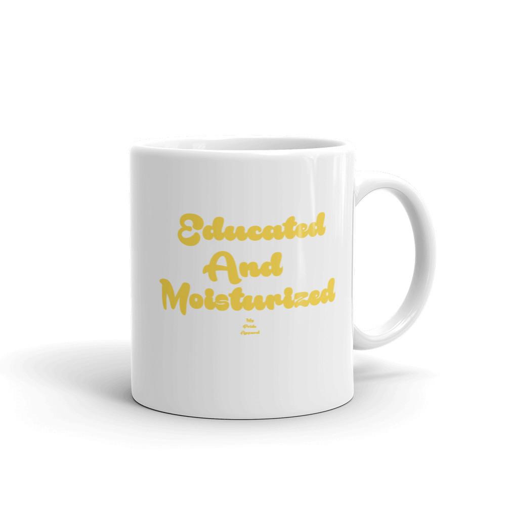 Educated and Moisturized - Mug