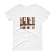 Load image into Gallery viewer, Melanin Every Shade Slays - Women&#39;s short sleeve t-shirt
