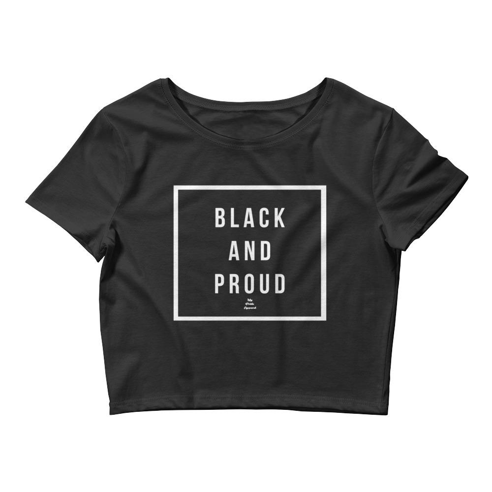 Black And Proud - Crop Top