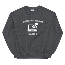 Load image into Gallery viewer, Black Software Developers Matter - Unisex Sweatshirt
