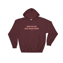 Load image into Gallery viewer, Trying To Be Even Richer Than My Skin Tone - Hoodie
