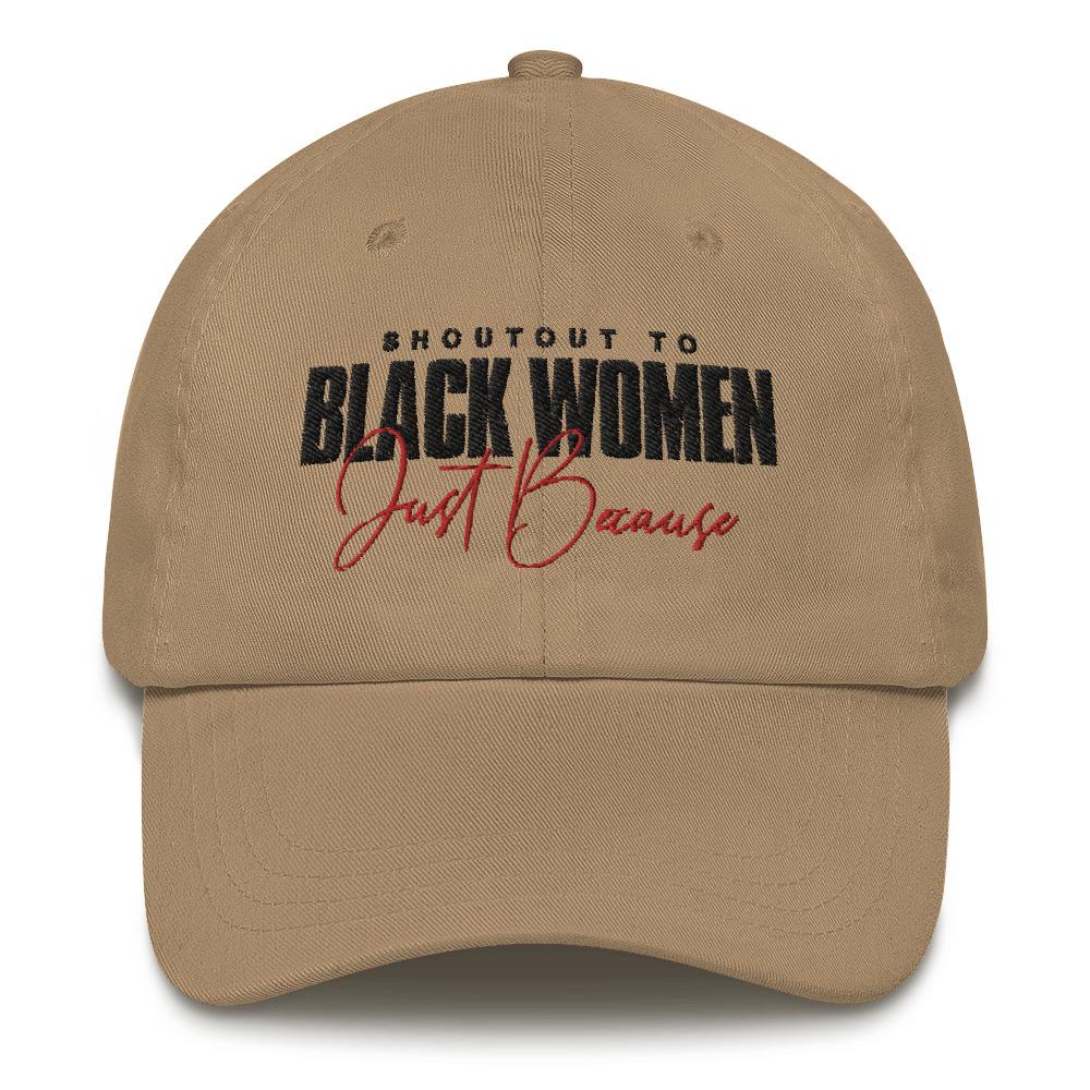Shoutout To Black Women Just Because - Classic Hat