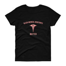 Load image into Gallery viewer, Black Medical Assistants - Women&#39;s short sleeve t-shirt

