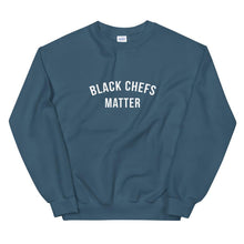 Load image into Gallery viewer, Black Chefs Matter -Unisex Sweatshirt
