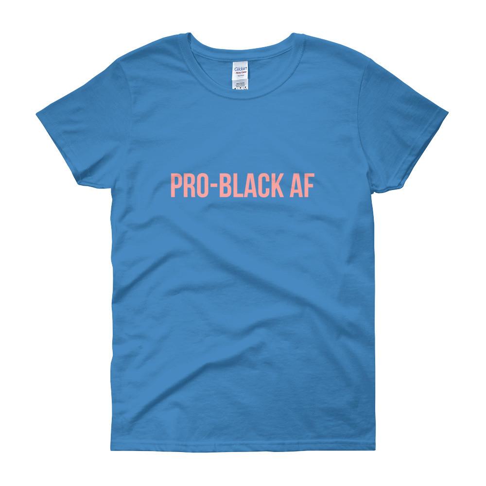 Pro Black AF - Women's short sleeve t-shirt – My Pride Apparel