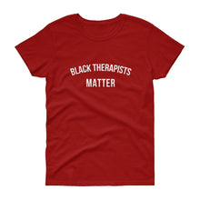 Load image into Gallery viewer, Black Therapists Matter - Women&#39;s short sleeve t-shirt
