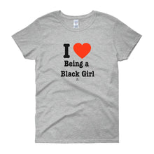 Load image into Gallery viewer, I love Being a Black Girl - Women&#39;s short sleeve t-shirt
