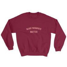 Load image into Gallery viewer, Black Therapists Matter - Sweatshirt
