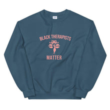Load image into Gallery viewer, Black Therapists Matter - Unisex Sweatshirt
