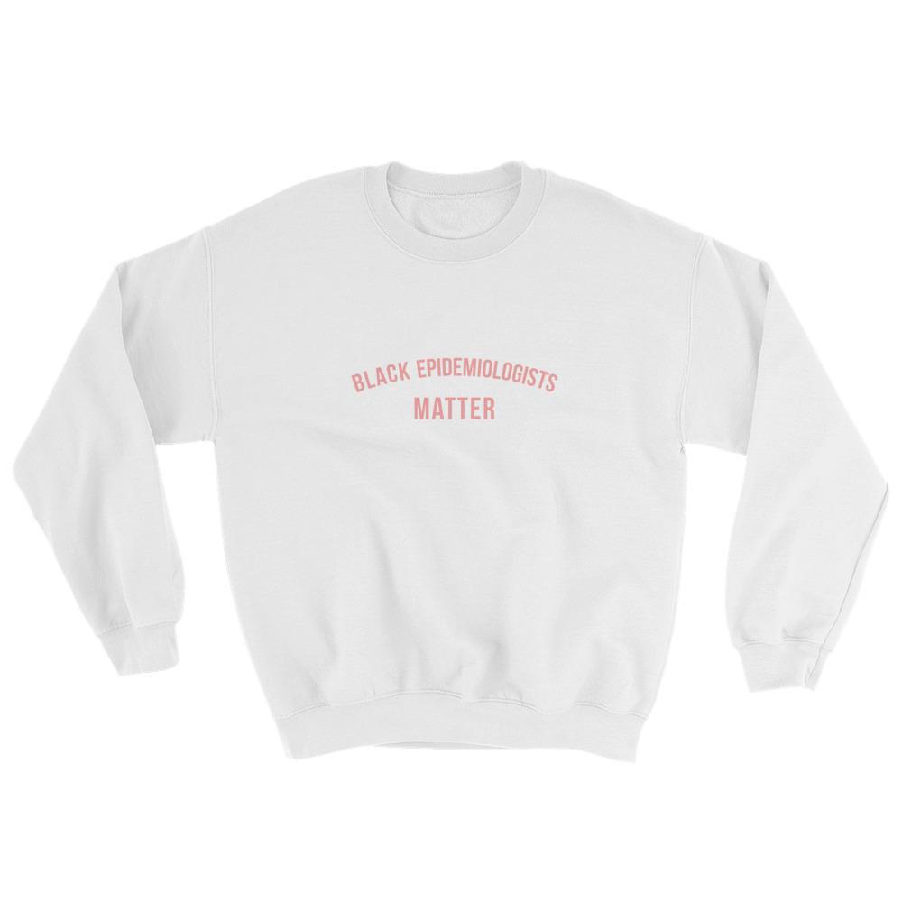 Back Epidemiologist Matter - Sweatshirt