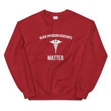 Load image into Gallery viewer, Black Physician Assistants Matter - Unisex Sweatshirt
