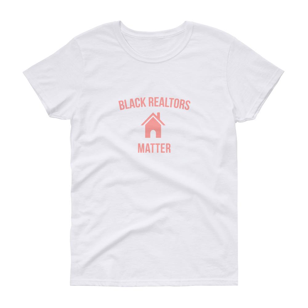 Black Realtors Matter - Women's short sleeve t-shirt