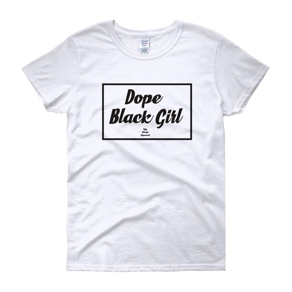 Dope Black Girl - Women's short sleeve t-shirt