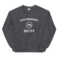 Load image into Gallery viewer, Black Sonographers Matter - Unisex Sweatshirt
