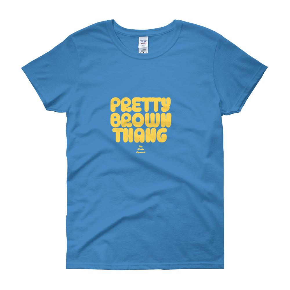 Pretty Brown Thang - Women's short sleeve t-shirt