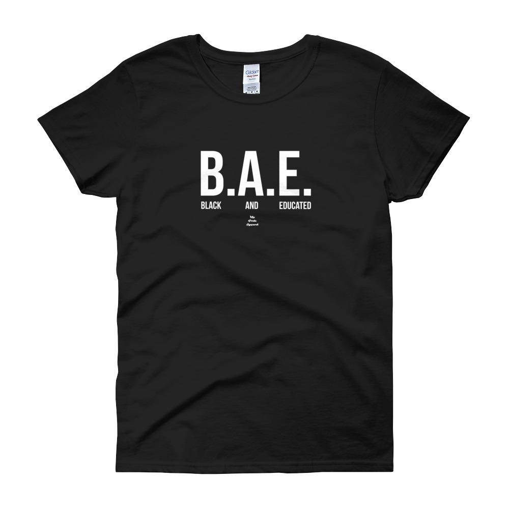 BAE Black and Educated (white) - Women's short sleeve t-shirt