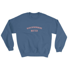 Load image into Gallery viewer, Black Entrepreneur Matter -Sweatshirt

