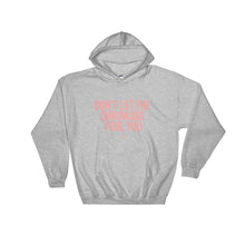 Load image into Gallery viewer, Don&#39;t Let The Shrinkage Fool You - Hoodie
