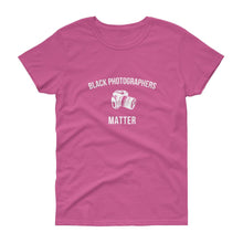 Load image into Gallery viewer, Black Photographers Matter - Women&#39;s short sleeve t-shirt
