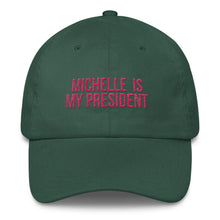 Load image into Gallery viewer, Michelle Is My President - Classic Hat
