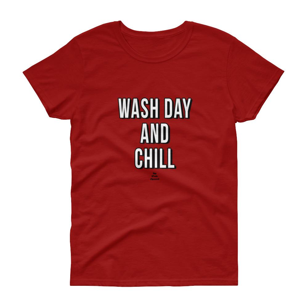 Wash Day and Chill - Women's short sleeve t-shirt