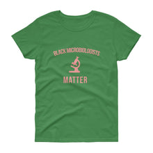 Load image into Gallery viewer, Black Microbiologists Matter -Women&#39;s short sleeve t-shirt
