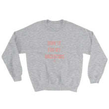 Load image into Gallery viewer, Doin&#39; it For My Ancestors - Sweatshirt
