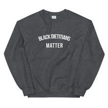 Load image into Gallery viewer, Black Dietitians Matter - Unisex Sweatshirt
