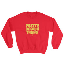 Load image into Gallery viewer, Pretty Brown Thang - Sweatshirt
