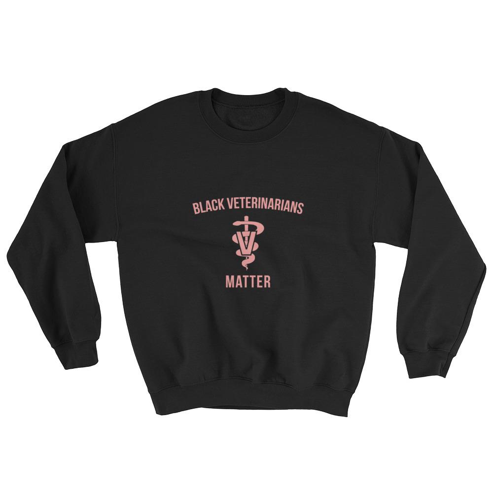 Black Veterinarians Matter - Sweatshirt