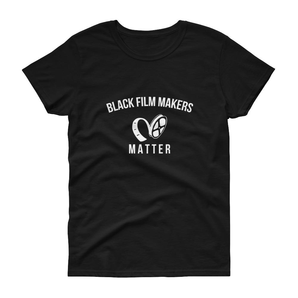 Black Film Makers Matter - Women's short sleeve t-shirt