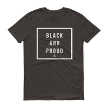 Load image into Gallery viewer, Black and Proud - Men&#39;s Short-Sleeve T-Shirt
