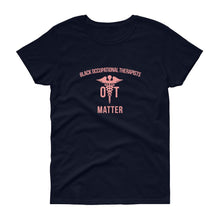 Load image into Gallery viewer, Black Occupational Therapists Matter (logo) - Women&#39;s short sleeve t-shirt
