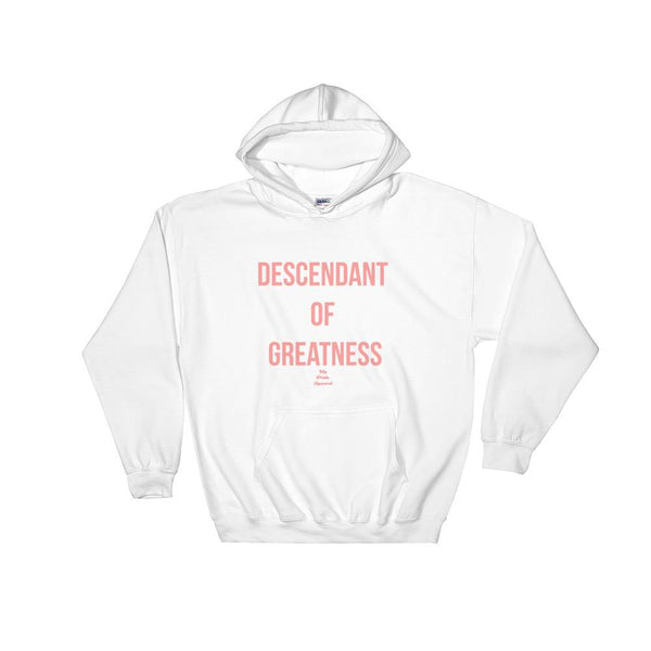 Descendant Of Greatness - Hoodie – My Pride Apparel