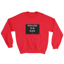 Load image into Gallery viewer, Privileged To Be Black - Sweatshirt

