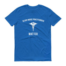 Load image into Gallery viewer, Black Nurse Practitioners Mater - Unisex Short-Sleeve T-Shirt
