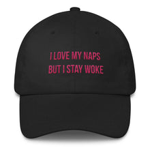 Load image into Gallery viewer, I Love My Naps But I Stay Woke - Classic Hat
