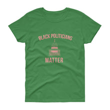 Load image into Gallery viewer, Black Politicians Matter - Women&#39;s short sleeve t-shirt
