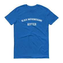 Load image into Gallery viewer, Black Mathematicians Matter - Unisex Short-Sleeve T-Shirt
