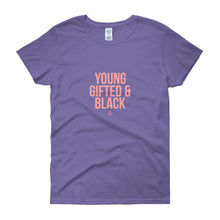 Load image into Gallery viewer, Young Gifted and Black - Women&#39;s short sleeve t-shirt
