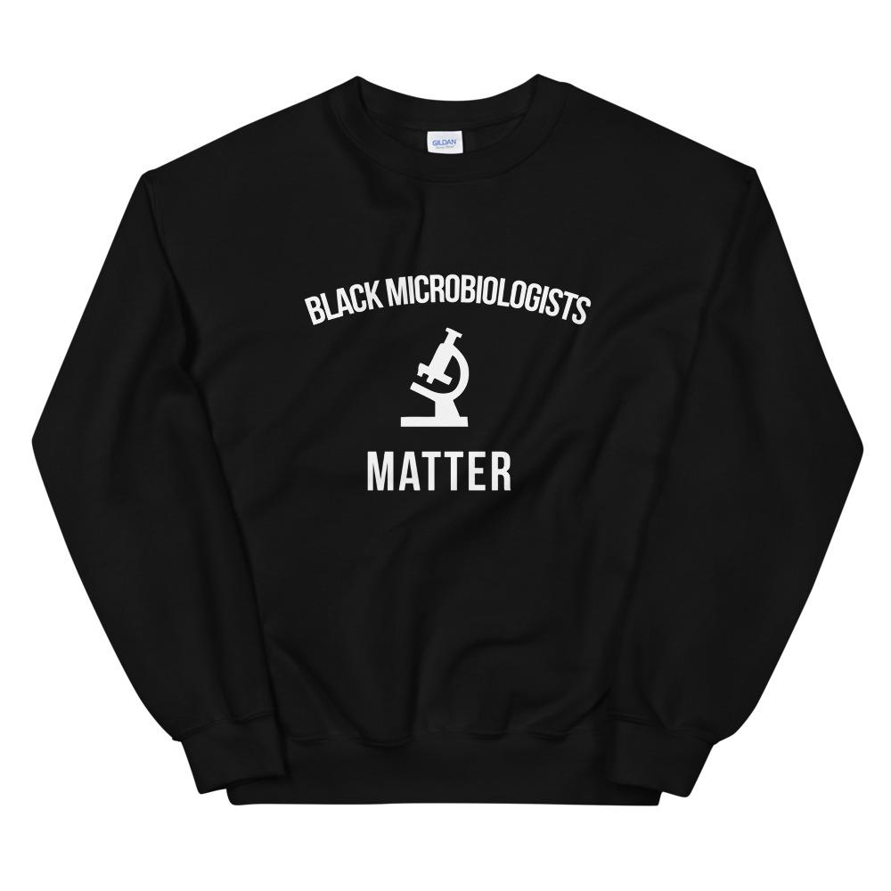 Black Microbiologists Matter - Unisex Sweatshirt